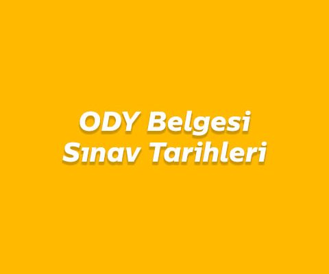 ODY Belgesi Sınav Tarihleri