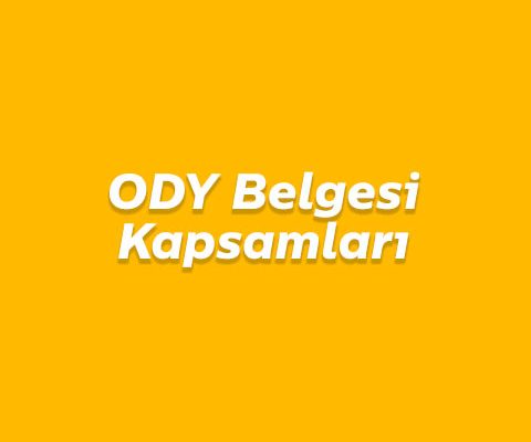 ODY Belgesi Kapsamları
